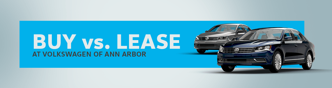 Volkswagen of Ann Arbor Ann Arbor MI Benefits of Buying versus Leasing
