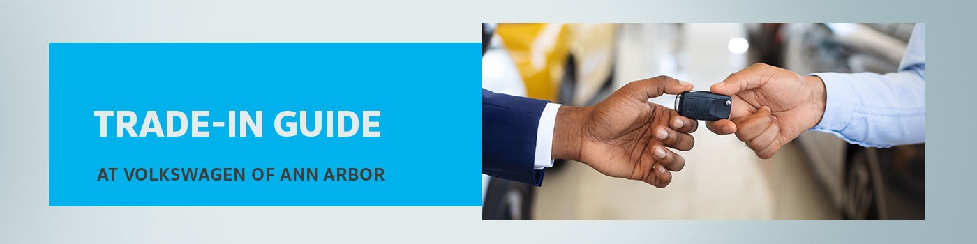 Trade-In Guide: How to Get the Most for Your Car in Ann Arbor, MI