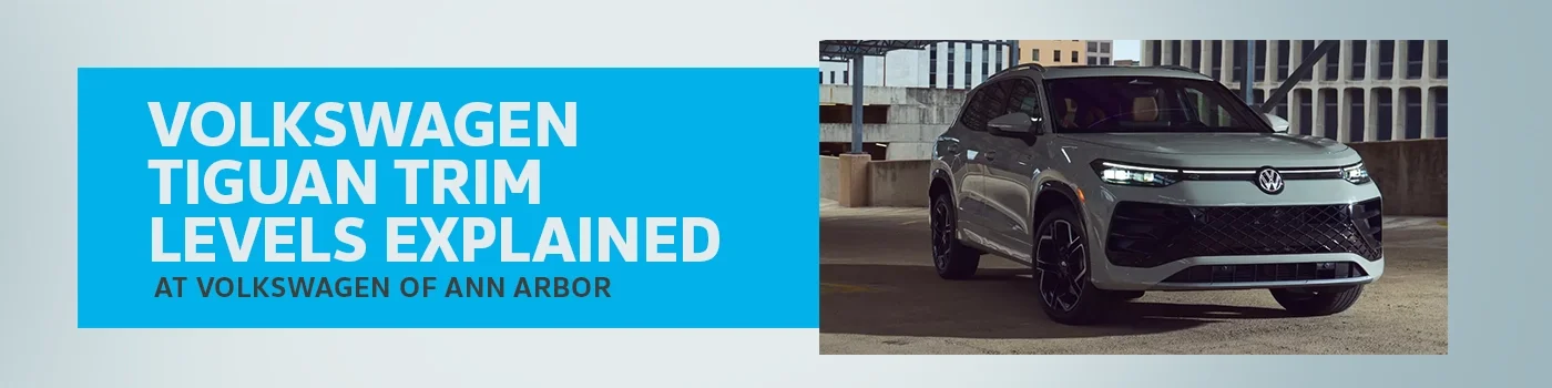 Volkswagen Tiguan Trim Comparison - Volkswagen of Ann Arbor